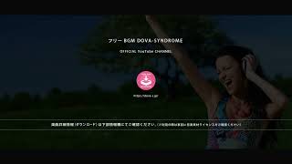 Shine Bright  フリーBGM DOVASYNDROME OFFICIAL YouTube CHANNEL [upl. by Avahc]