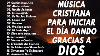 LAS 40 MEJORES CANCIONES CRISTIANAS DE TODOS LOS TIEMPOS \ALABANZAS CRISTIANAS VIEJITAS PERO BONITAS [upl. by Cristionna]