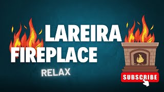 Lareira  FirePlace  ASMR [upl. by Esenwahs]