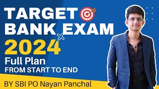 Target Bank Exam 2024  Full Plan From Start to End  By SBI PO Nayan Panchal [upl. by Otrebor307]