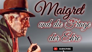 MAIGRET UND DIE FRAGE DER EHRE krimihörspiel retro HANSJÖRG FELMY 1966 [upl. by Hankins646]