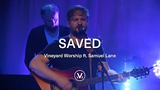 Vineyard Worship ft Samuel Lane  Saved Official Live Video [upl. by Kamal494]