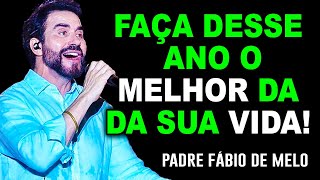 FAÇA DESSE ANO O MELHOR ANO DA SUA VIDA VIDA NOVA NOVA PESSOA NOVO ANO PE FABIO DE MELO  2024 [upl. by Glennon]