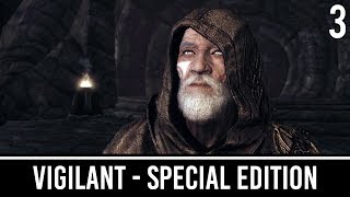 Skyrim Mods VIGILANT Special Edition  Part 3 [upl. by Candide881]