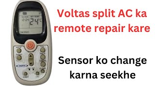 Voltas Split AC ka remote repair karna seekhe  sensor ka paas se kaam karna duur se kaam nhi karna [upl. by Goines]