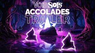 Void Sols  Accolades Trailer [upl. by Inna555]