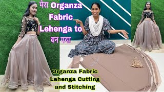 Priya di ka Organza fabric Lehenga ko Ban gaya  Organza fabric skirtLehenga Cutting and Stitching [upl. by Celio512]