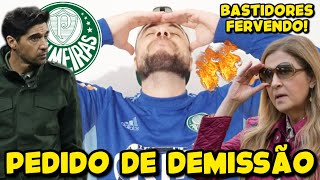 ABEL FERREIRA TEM PEDIDO DE DEMISSÃO NO PALMEIRAS BASTIDORES DO VERDÃO FERVEM APÓS DÉRBI FOLGA E [upl. by Hurd]