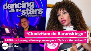 Paulina FOK Chodziłam do Tomka Barańskiego AFERA z choreografem wyrzuconym z quotTańca z Gwiazdamiquot [upl. by Lutero]