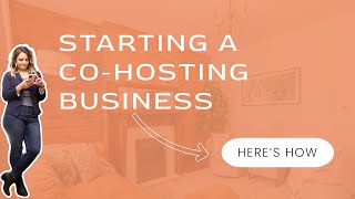 Starting Your CoHosting Business and Managing Multiple Listings [upl. by Stark]