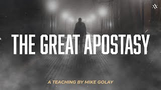 Mike Golay The Great Apostasy [upl. by Soracco212]