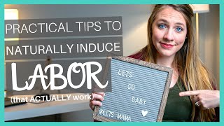 How to NATURALLY INDUCE LABOR  21 Natural Ways to INDUCE LABOR that actually work [upl. by Trixi768]