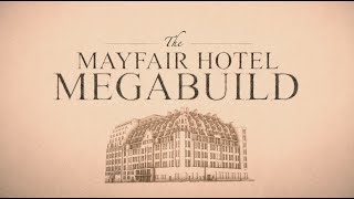 The Mayfair Hotel Megabuild [upl. by Ahpla]