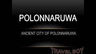 Ancient City of Polonnaruwa  Sri Lanka in Ultra HD  polonnaruwa rajadaniya in English  Travel Boy [upl. by Electra434]