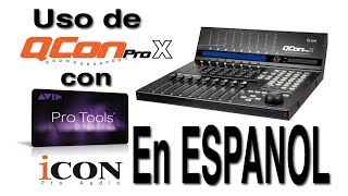 Uso de QCon Pro X con Pro Tools en Espanol [upl. by Volding522]