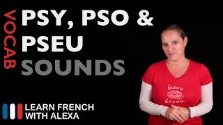 How to pronounce PSY PSO amp PSEU in French [upl. by Kevina]