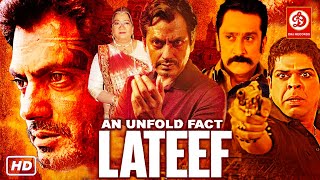 An Unfold Fact Lateef Superhit Hindi Full Movie  Nawazuddin Siddiqui Kader Khan Pratima Kazmi [upl. by Kalasky805]