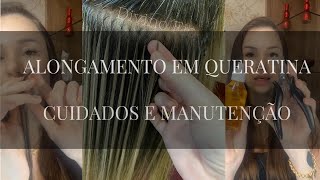 ALONGAMENTO DE QUERATINA  DÚVIDAS E MANUTENÇÃO [upl. by Jerrine988]