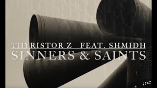 Thyristor Z feat SHMIDH  Sinners amp Saints [upl. by Roe]