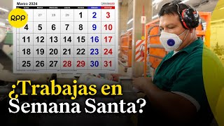 ¿Cuánto deben pagarme si trabajo los feriados por Semana Santa [upl. by Bruner]