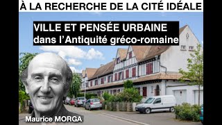 À la recherche de la cité idéale  1  Ville et pensée urbaine dans lAntiquité grécoromaine [upl. by Hartzell]