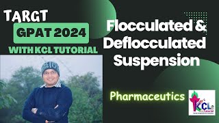 Flocculated amp Deflocculated Suspension  Target 🎯GPAT 2024 with KCL Tutorial [upl. by Varhol498]