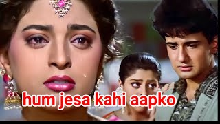 Hum jesa aapko dilbar ll bewafa se wafa hd movie Song ll juhi chawla l vivek mushran [upl. by Colb968]