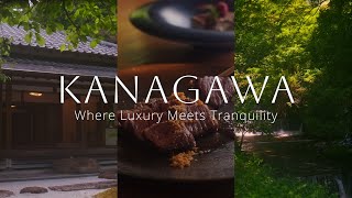 Kanagawa  Where Luxury Meets Tranquility [upl. by Kealey]