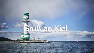 Gruß an Kiel [upl. by Trahern]