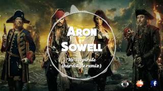 Pirate of the carribean hes a pirate  Aron Sowell hardstyle remix [upl. by Llireva]