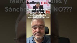 Mazón debe dimitir pero … Teresa Ribera Margarita Robles Marlaska y Sánchez éstos NO [upl. by Atnim739]