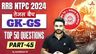 RRB NTPC 2024  GK GS Top 50 Questions For NTPC  NTPC GK GS Class  Part 45  By Sahil Madaan Sir [upl. by Eelarbed]