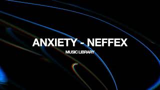 Anxiety  NEFFEX No copyright music [upl. by Yesmar]