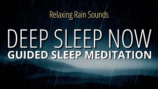 Guided Sleep Meditation Strong  Fall Asleep Fast To Relaxing Rain Sounds amp Hypnosis [upl. by Elimaj560]