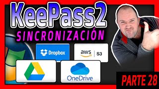 28  Keepass 2 ⭐ Como SINCRONIZAR con GOOGLE DRIVE ONEDRIVE Hotmail DROPBOX o AMAZON S3 [upl. by Maurizio]