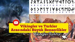 Vikingler ve Türkler Arasındaki Büyük Benzerlikler [upl. by Treborsemaj202]