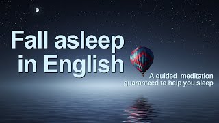 314 Guided Sleep Meditation  Learn to Fall Asleep in English [upl. by Evelina]