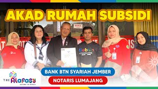 Akad Rumah Subsidi Lumajang  THE ALAFASY  Bank BTN Syariah Jember amp Notaris Lumajang 2024 [upl. by Aromat]