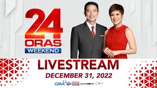 24 Oras Weekend Livestream December 31 2022  Replay [upl. by Coreen]