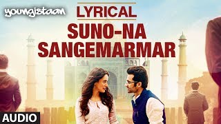 quotSuno Na Sangemarmarquot Full Song with Lyrics  Youngistaan  Jackky Bhagnani Neha Sharma [upl. by Etteoj]