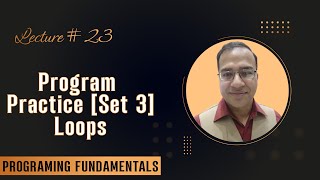 Lecture 23  Program Practice Set 3 Loops  Programming Fundamentals in C UrduHindi [upl. by Hasin944]