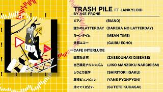 【UTAU ORIGINAL ALBUM】TRASH PILE／44eprone featJANKYLOID [upl. by Bega639]