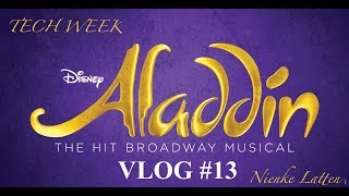 ALADDIN VLOG 13 tech week  RUN RUN RUN till it is perfect [upl. by Atnod]