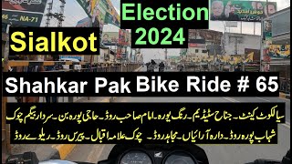 Sialkot  Shahkar Pak Bike Ride 65  Vlog 417  Sunday 28 January 2024  Election 2024 [upl. by Brooke]