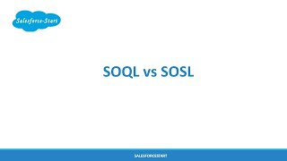 SOQL VS SOSL [upl. by Mcmullan731]