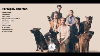 Top 10 Best Portugal The Man Songs  Best Songs of Portugal The Man [upl. by Inar]