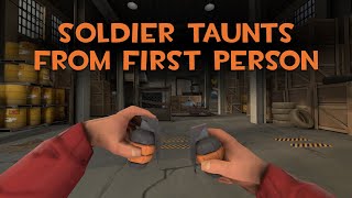 TF2 Taunts from First Person Perspective Soldier Exclusive [upl. by Eizeerb]