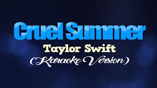 CRUEL SUMMER  Taylor Swift KARAOKE VERSION [upl. by Anileme453]