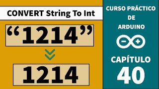 ADC40  Convertir String to integer  Arduino [upl. by Garzon]