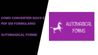 Como converter docs e pdf em formulário com o Automagical Forms [upl. by Yeslaehc853]